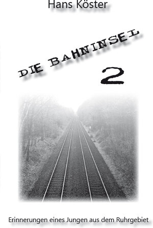 Buchcover Die Bahninsel 2 | Hans Köster | EAN 9783868700060 | ISBN 3-86870-006-4 | ISBN 978-3-86870-006-0