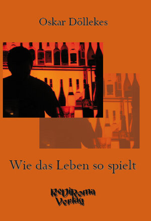 Buchcover Wie das Leben so spielt | Oskar Döllekes | EAN 9783868700602 | ISBN 3-86870-060-9 | ISBN 978-3-86870-060-2