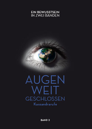 Buchcover Augen weit geschlossen - Kassandrarufe (Band 2) | Martin Rüdele | EAN 9783868701159 | ISBN 3-86870-115-X | ISBN 978-3-86870-115-9