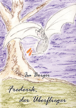 Buchcover Frederik, der Überflieger | Isa Borger | EAN 9783868701401 | ISBN 3-86870-140-0 | ISBN 978-3-86870-140-1
