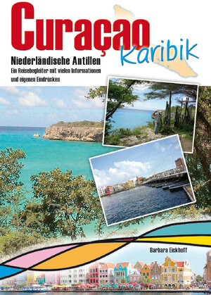 Buchcover Reiseführer Curacao | Barbara Eickhoff | EAN 9783868701852 | ISBN 3-86870-185-0 | ISBN 978-3-86870-185-2