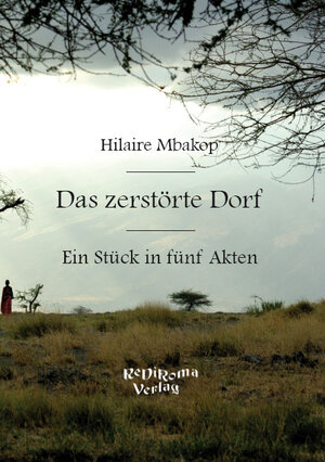 Buchcover Das zerstörte Dorf | Hilaire Mbakob | EAN 9783868702606 | ISBN 3-86870-260-1 | ISBN 978-3-86870-260-6