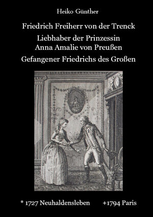 Buchcover Friedrich Freiherr von der Trenck | Heiko Günther | EAN 9783868704150 | ISBN 3-86870-415-9 | ISBN 978-3-86870-415-0