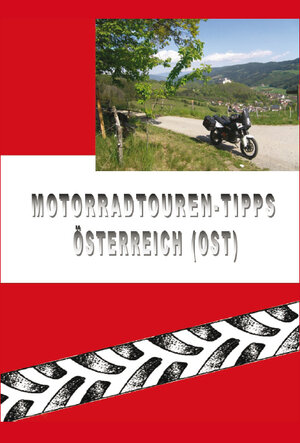 Buchcover Motorradtouren-Tipps Österreich (Ost) | Brigitte Wiesenbauer | EAN 9783868705249 | ISBN 3-86870-524-4 | ISBN 978-3-86870-524-9