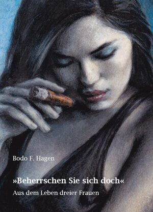 Buchcover Beherrschen Sie sich doch | Bodo F. Hagen | EAN 9783868706413 | ISBN 3-86870-641-0 | ISBN 978-3-86870-641-3