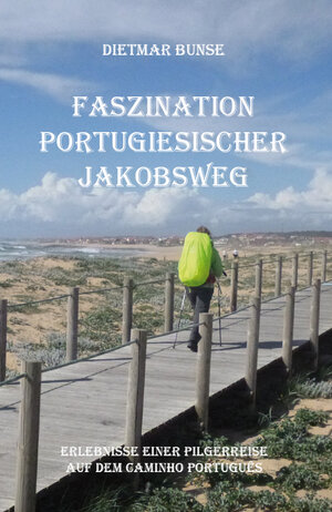 Buchcover Faszination Portugiesischer Jakobsweg | Dietmar Bunse | EAN 9783868706826 | ISBN 3-86870-682-8 | ISBN 978-3-86870-682-6