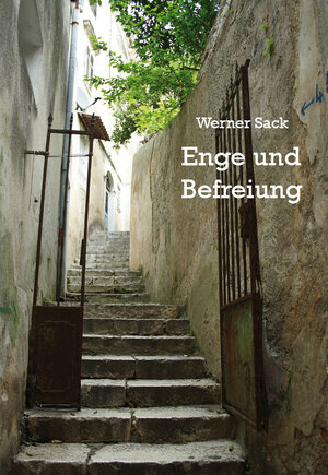 Buchcover Enge und Befreiung | Werner Sack | EAN 9783868707984 | ISBN 3-86870-798-0 | ISBN 978-3-86870-798-4