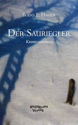 Buchcover Der Sauriegler | Bodo F. Hagen | EAN 9783868708226 | ISBN 3-86870-822-7 | ISBN 978-3-86870-822-6