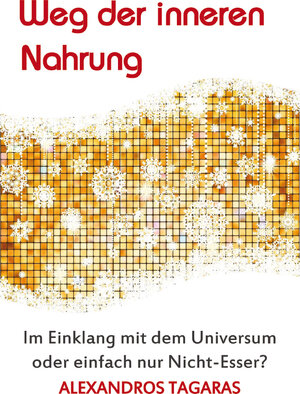 Buchcover Weg der inneren Nahrung | Alexandros Sun Eagle Tagaras | EAN 9783868709100 | ISBN 3-86870-910-X | ISBN 978-3-86870-910-0