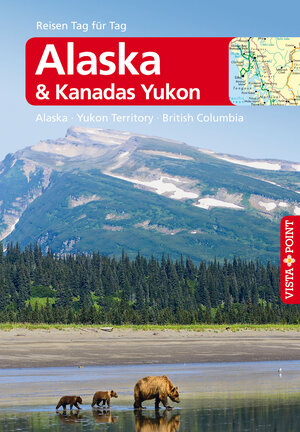 Buchcover Alaska & Kanadas Yukon - VISTA POINT Reiseführer Reisen Tag für Tag | Wolfgang Weber | EAN 9783868710434 | ISBN 3-86871-043-4 | ISBN 978-3-86871-043-4