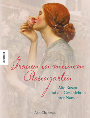 Buchcover Frauen in meinem Rosengarten | Ann Chapman | EAN 9783868733686 | ISBN 3-86873-368-X | ISBN 978-3-86873-368-6
