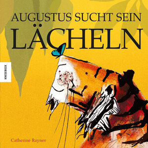 Buchcover Augustus sucht sein Lächeln | Catherine Rayner | EAN 9783868739022 | ISBN 3-86873-902-5 | ISBN 978-3-86873-902-2