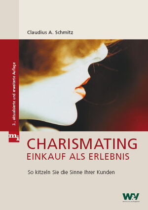 Buchcover Charismating - Einkauf als Erlebnis | Claudius A. Schmitz | EAN 9783868800050 | ISBN 3-86880-005-0 | ISBN 978-3-86880-005-0