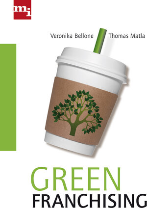 Buchcover Green Franchising | Veronika Bellone | EAN 9783868801378 | ISBN 3-86880-137-5 | ISBN 978-3-86880-137-8