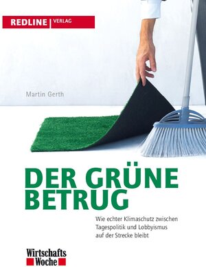 Buchcover Der grüne Betrug | Martin Gerth | EAN 9783868810493 | ISBN 3-86881-049-8 | ISBN 978-3-86881-049-3