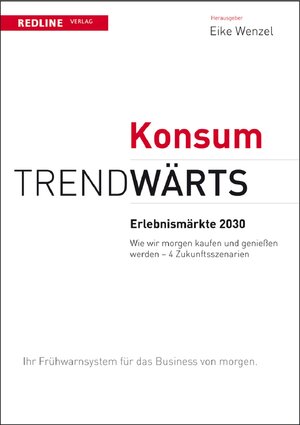 Buchcover Trendwärts: Erlebnismärkte 2030  | EAN 9783868812831 | ISBN 3-86881-283-0 | ISBN 978-3-86881-283-1