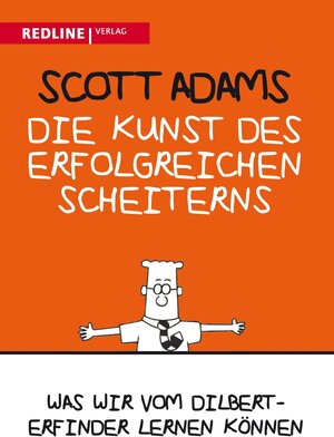 Buchcover Die Kunst des erfolgreichen Scheiterns | Scott Adams | EAN 9783868815436 | ISBN 3-86881-543-0 | ISBN 978-3-86881-543-6