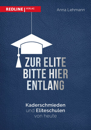 Buchcover Zur Elite bitte hier entlang | Anna Lehmann | EAN 9783868816051 | ISBN 3-86881-605-4 | ISBN 978-3-86881-605-1