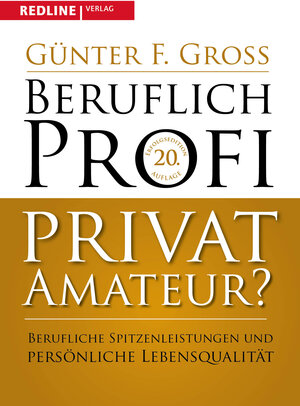 Buchcover Beruflich Profi, privat Amateur? | Günter F. Gross | EAN 9783868816891 | ISBN 3-86881-689-5 | ISBN 978-3-86881-689-1