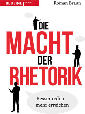 Buchcover Die Macht der Rhetorik | Roman Braun | EAN 9783868817003 | ISBN 3-86881-700-X | ISBN 978-3-86881-700-3