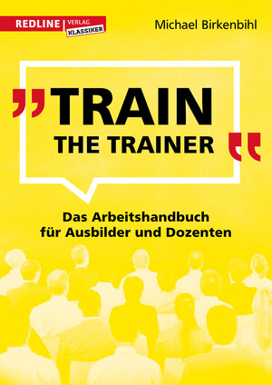 Buchcover Train the Trainer | Michael Birkenbihl | EAN 9783868817195 | ISBN 3-86881-719-0 | ISBN 978-3-86881-719-5