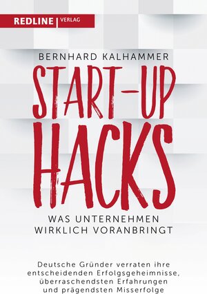 Buchcover Start-up Hacks | Bernhard Kalhammer | EAN 9783868817393 | ISBN 3-86881-739-5 | ISBN 978-3-86881-739-3