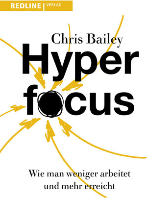 Buchcover Hyperfocus | Chris Bailey | EAN 9783868817478 | ISBN 3-86881-747-6 | ISBN 978-3-86881-747-8