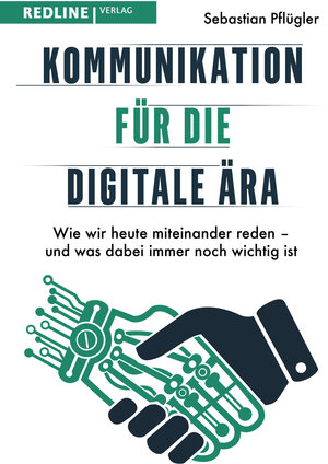 Buchcover Kommunikation für die digitale Ära | Sebastian Pflügler | EAN 9783868817959 | ISBN 3-86881-795-6 | ISBN 978-3-86881-795-9