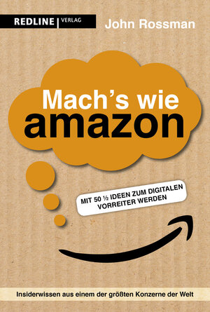 Buchcover Mach's wie Amazon! | John Rossman | EAN 9783868817966 | ISBN 3-86881-796-4 | ISBN 978-3-86881-796-6