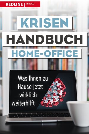 Buchcover Krisenhandbuch Home-Office  | EAN 9783868818161 | ISBN 3-86881-816-2 | ISBN 978-3-86881-816-1