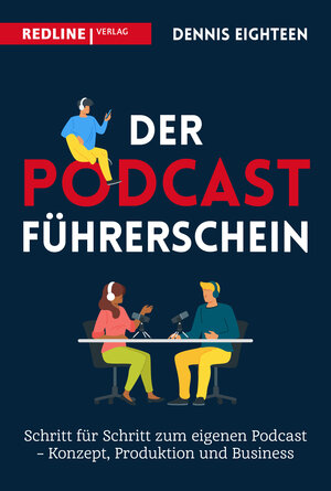 Buchcover Der Podcast-Führerschein | Dennis Eighteen | EAN 9783868818376 | ISBN 3-86881-837-5 | ISBN 978-3-86881-837-6