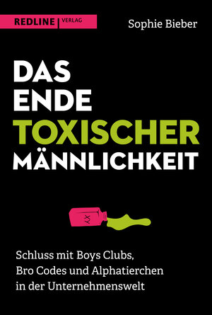 Buchcover Das Ende toxischer Männlichkeit | Sophie Bieber | EAN 9783868819656 | ISBN 3-86881-965-7 | ISBN 978-3-86881-965-6