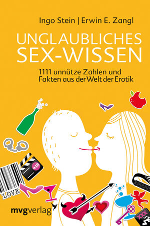 Buchcover Unglaubliches Sex-Wissen | Ingo Stein | EAN 9783868822267 | ISBN 3-86882-226-7 | ISBN 978-3-86882-226-7