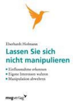 Buchcover Lassen Sie sich nicht manipulieren! | Eberhardt Hofmann | EAN 9783868823417 | ISBN 3-86882-341-7 | ISBN 978-3-86882-341-7