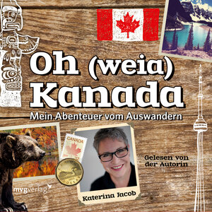 Buchcover Oh (weia) Kanada | Katerina Jacob | EAN 9783868826029 | ISBN 3-86882-602-5 | ISBN 978-3-86882-602-9