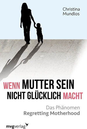 Buchcover Wenn Mutter sein nicht glücklich macht | Christina Mundlos | EAN 9783868826487 | ISBN 3-86882-648-3 | ISBN 978-3-86882-648-7