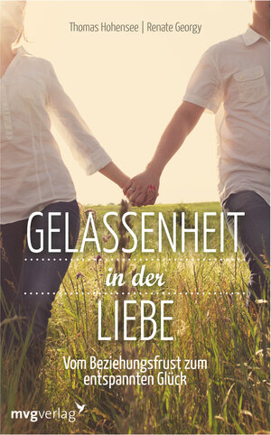 Buchcover Gelassenheit in der Liebe | Thomas Hohensee | EAN 9783868826548 | ISBN 3-86882-654-8 | ISBN 978-3-86882-654-8
