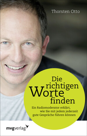 Buchcover Die richtigen Worte finden | Thorsten Otto | EAN 9783868826555 | ISBN 3-86882-655-6 | ISBN 978-3-86882-655-5