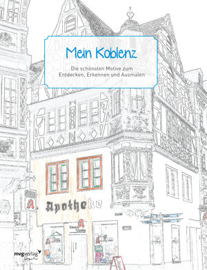 Buchcover Mein Koblenz  | EAN 9783868827125 | ISBN 3-86882-712-9 | ISBN 978-3-86882-712-5