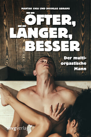 Buchcover Öfter, länger, besser | Mantak Chia | EAN 9783868829372 | ISBN 3-86882-937-7 | ISBN 978-3-86882-937-2