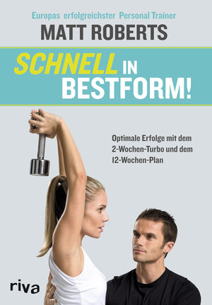 Buchcover Schnell in Bestform! | Matt Roberts | EAN 9783868831849 | ISBN 3-86883-184-3 | ISBN 978-3-86883-184-9