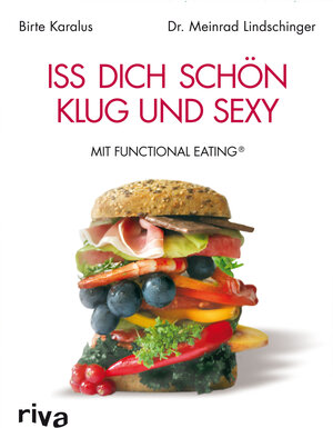 Buchcover Iss dich schön, klug und sexy mit Functional Eating | Birte Karalus | EAN 9783868833164 | ISBN 3-86883-316-1 | ISBN 978-3-86883-316-4