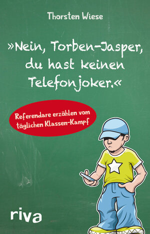 Buchcover "Nein, Torben-Jasper, du hast keinen Telefonjoker." | Thorsten Wiese | EAN 9783868833430 | ISBN 3-86883-343-9 | ISBN 978-3-86883-343-0