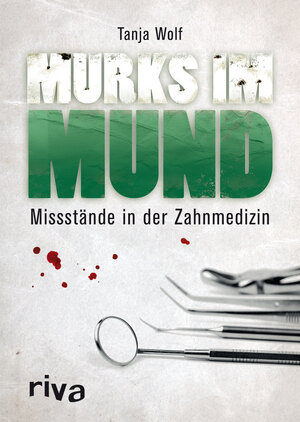 Buchcover Murks im Mund | Tanja Wolf | EAN 9783868833645 | ISBN 3-86883-364-1 | ISBN 978-3-86883-364-5