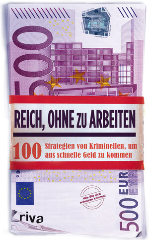 Buchcover Reich, ohne zu arbeiten | Anonymus | EAN 9783868834154 | ISBN 3-86883-415-X | ISBN 978-3-86883-415-4