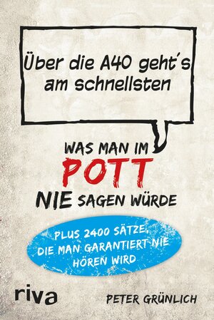 Buchcover Was man im Pott nie sagen würde | Peter Grünlich | EAN 9783868834925 | ISBN 3-86883-492-3 | ISBN 978-3-86883-492-5