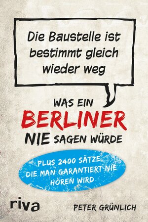 Buchcover Was ein Berliner nie sagen würde  | EAN 9783868834949 | ISBN 3-86883-494-X | ISBN 978-3-86883-494-9