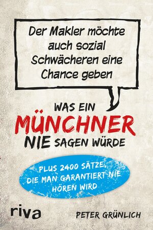 Buchcover Was ein Münchner nie sagen würde | Peter Grünlich | EAN 9783868834956 | ISBN 3-86883-495-8 | ISBN 978-3-86883-495-6