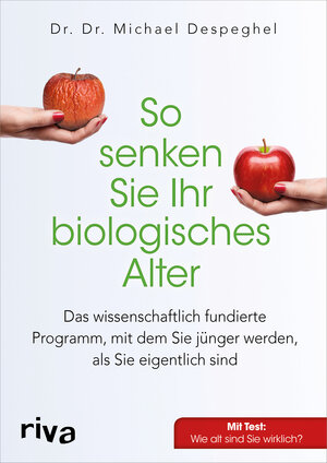 Buchcover So senken Sie Ihr biologisches Alter | Michael Despeghel | EAN 9783868838084 | ISBN 3-86883-808-2 | ISBN 978-3-86883-808-4