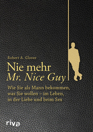 Buchcover Nie mehr Mr. Nice Guy | Robert A. Glover | EAN 9783868839319 | ISBN 3-86883-931-3 | ISBN 978-3-86883-931-9